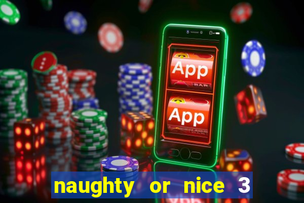 naughty or nice 3 slot game