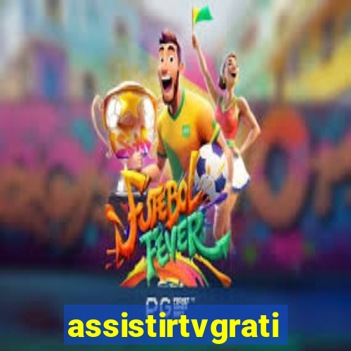 assistirtvgratis