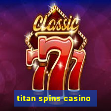 titan spins casino