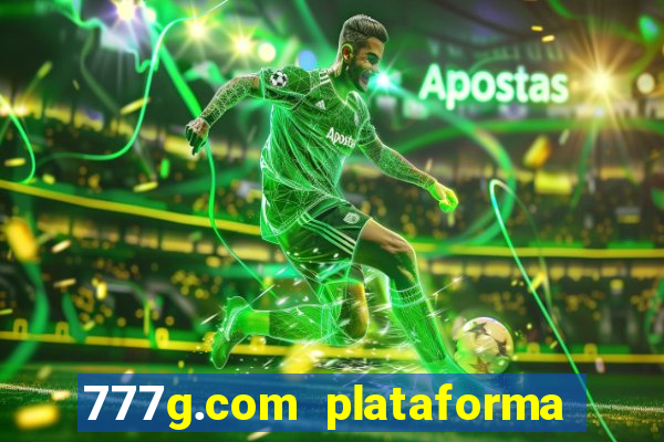 777g.com plataforma de jogos