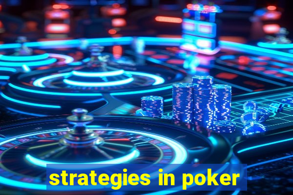 strategies in poker