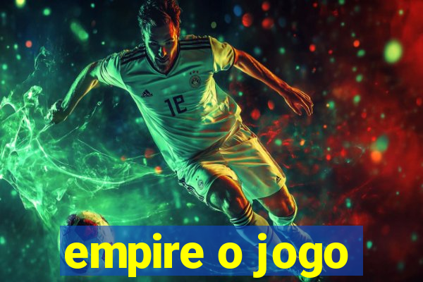 empire o jogo