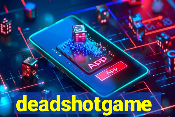 deadshotgame