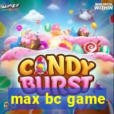 max bc game