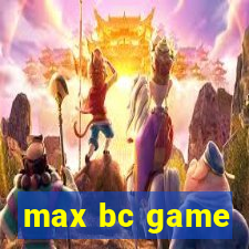 max bc game