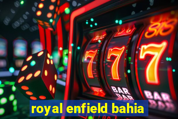 royal enfield bahia