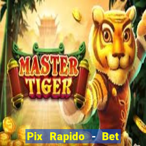 Pix Rapido - Bet Sport 365