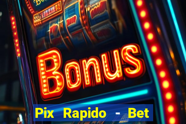 Pix Rapido - Bet Sport 365