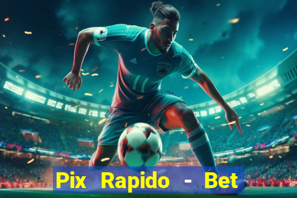 Pix Rapido - Bet Sport 365