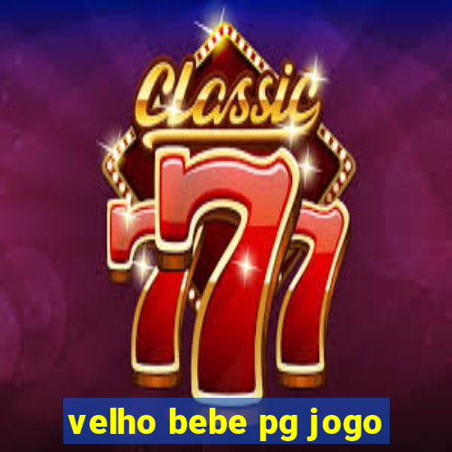 velho bebe pg jogo