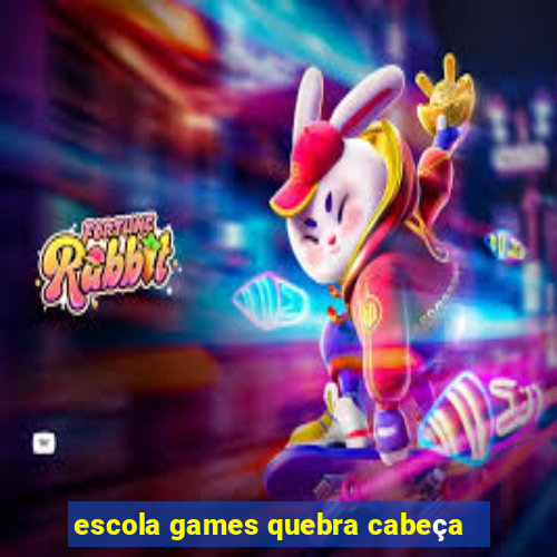 escola games quebra cabeça