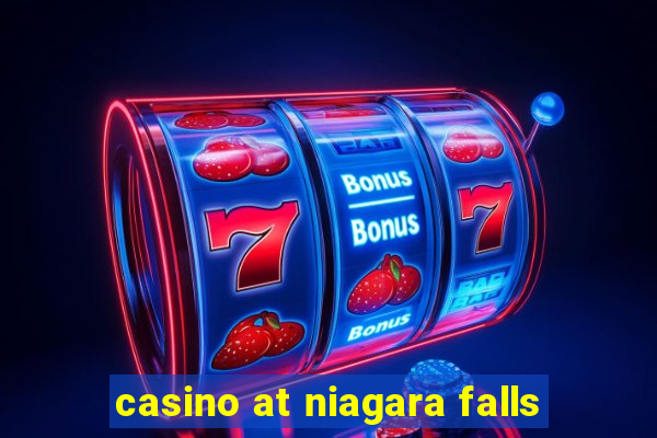 casino at niagara falls