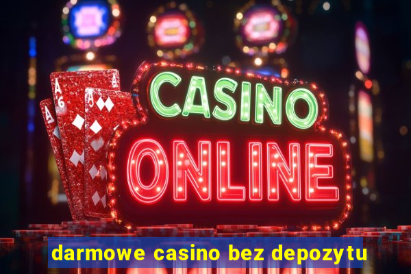 darmowe casino bez depozytu