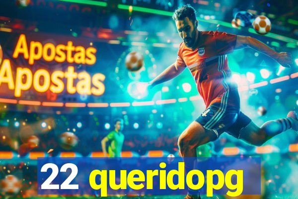 22 queridopg