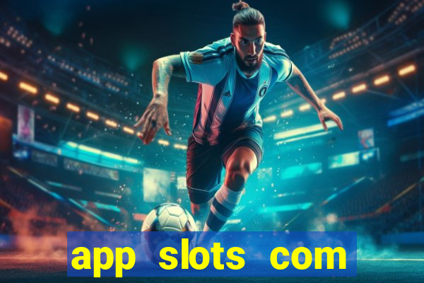 app slots com bonus de cadastro