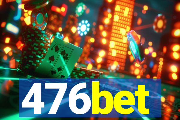 476bet