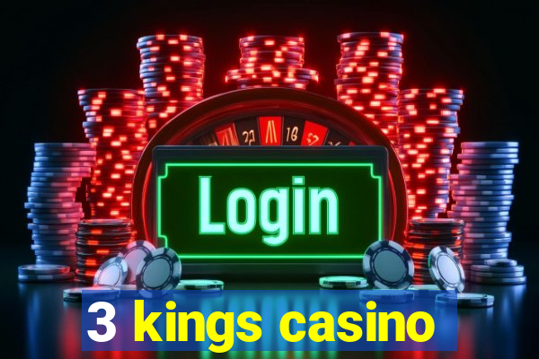 3 kings casino