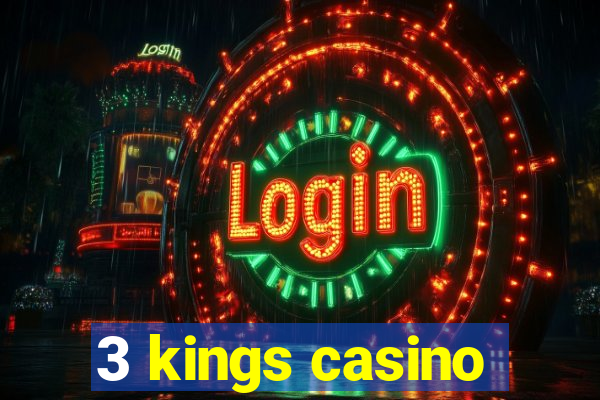 3 kings casino