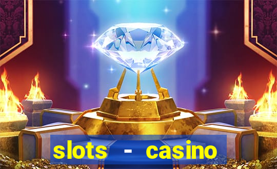 slots - casino slot machines