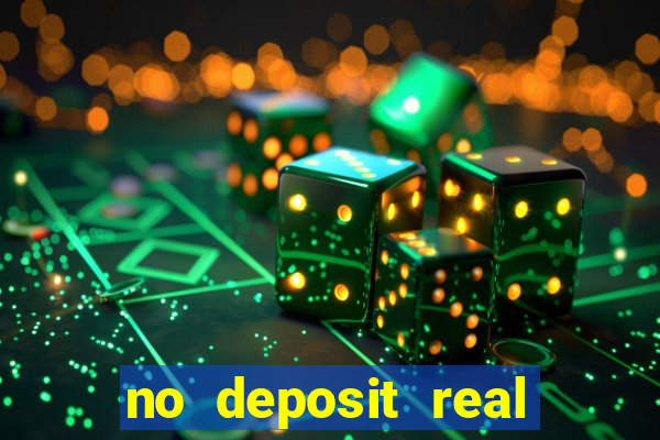 no deposit real money casinos