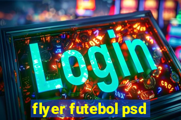 flyer futebol psd