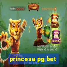 princesa pg bet