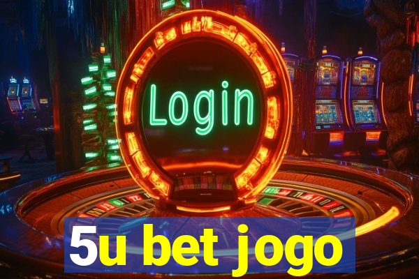 5u bet jogo