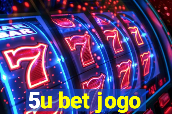 5u bet jogo