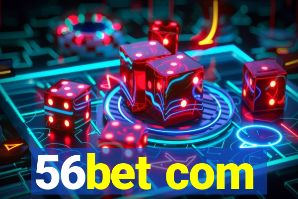 56bet com