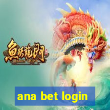 ana bet login