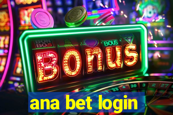 ana bet login