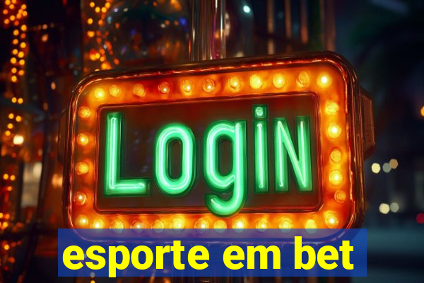 esporte em bet