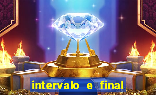 intervalo e final do jogo como funciona