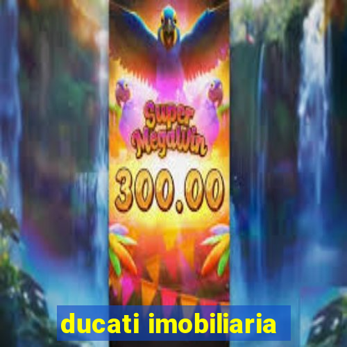 ducati imobiliaria