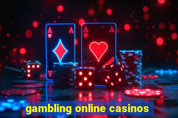 gambling online casinos