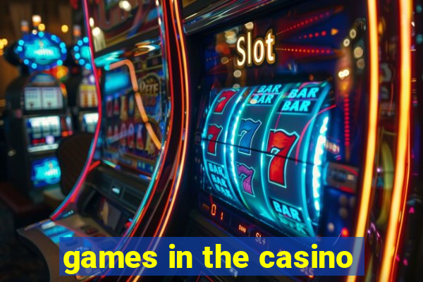 games in the casino