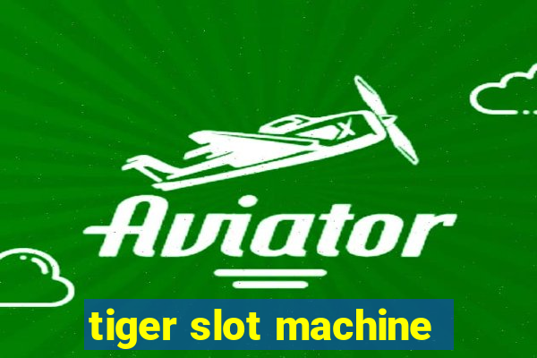 tiger slot machine