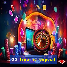 20 free no deposit casino uk 2018