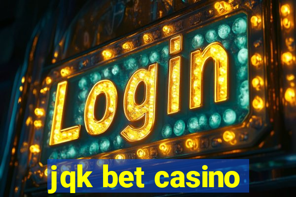 jqk bet casino