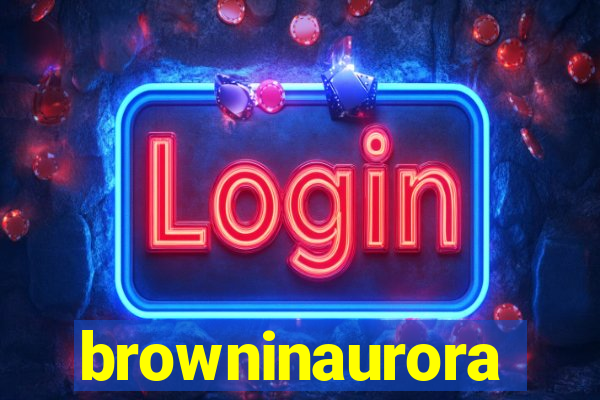 browninaurora