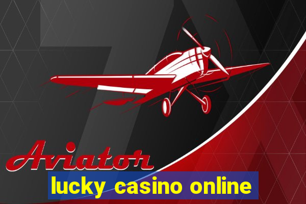 lucky casino online