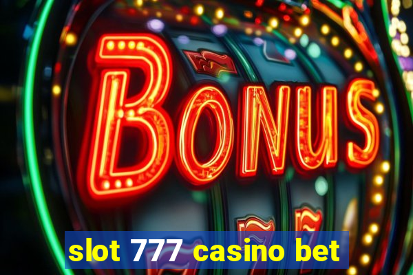 slot 777 casino bet