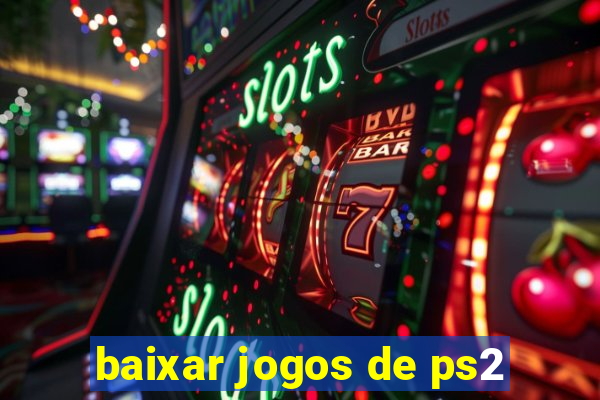 baixar jogos de ps2