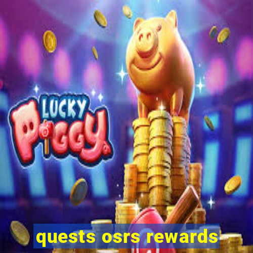 quests osrs rewards