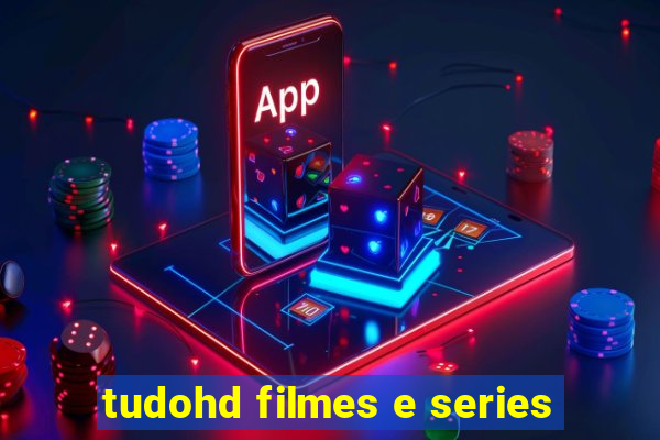 tudohd filmes e series