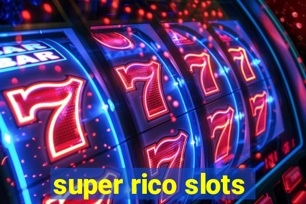 super rico slots