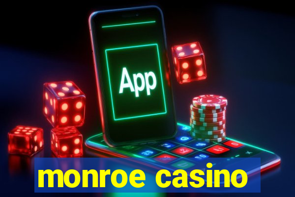 monroe casino