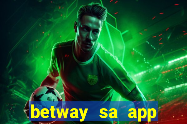 betway sa app download casino