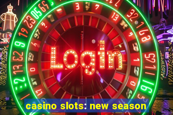 casino slots: new season