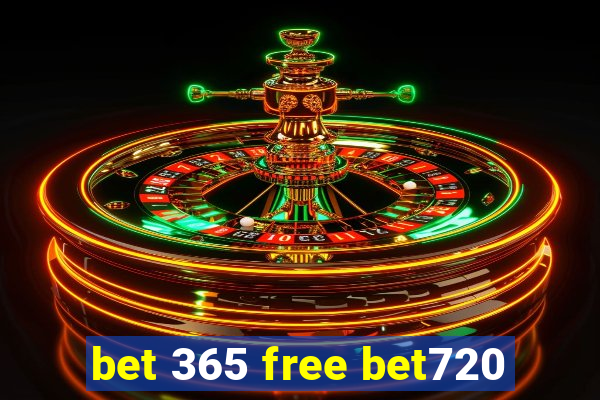 bet 365 free bet720